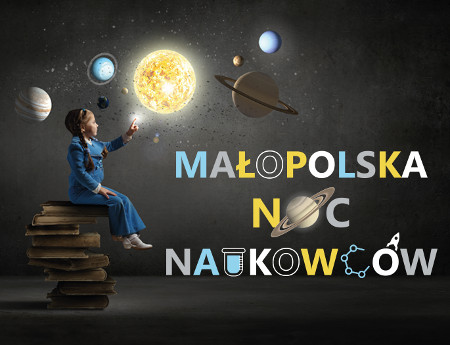 Odkryj cuda nauki na Małopolskiej Nocy Naukowców 2024